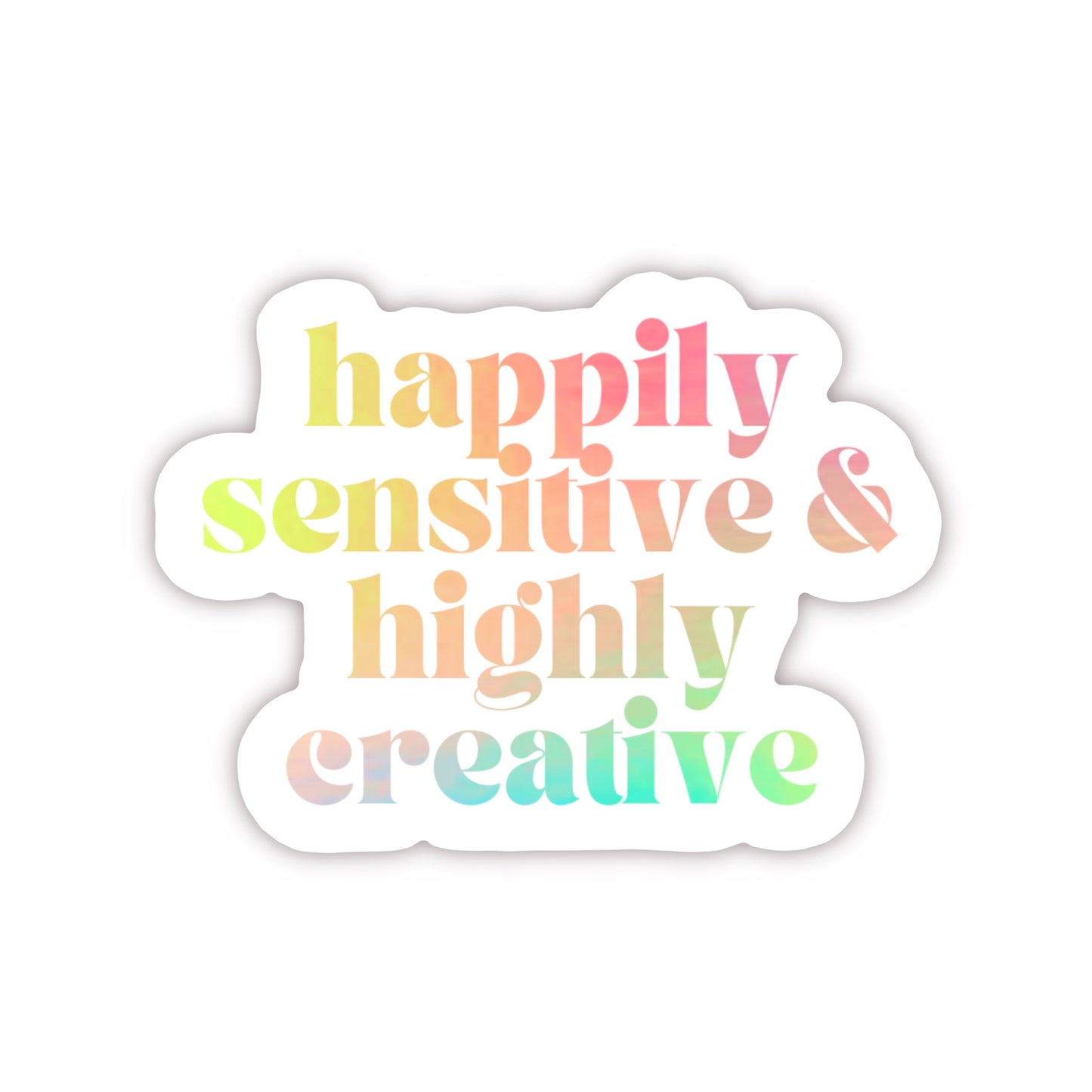 Happily Sensitive Sticker